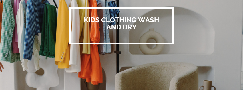 Kids Clothing Wash and Dry