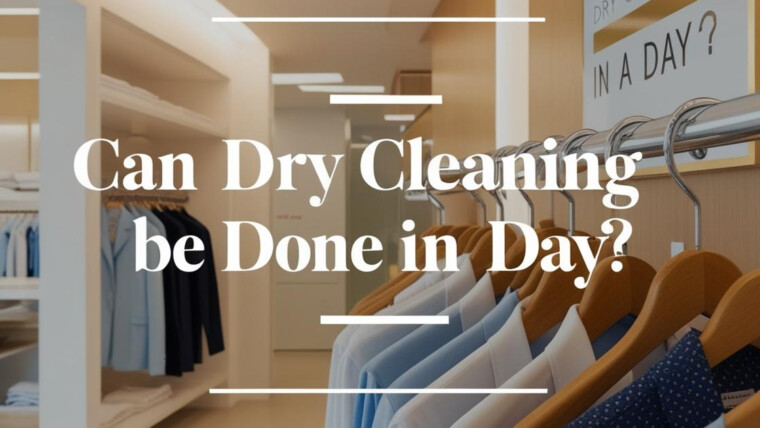 Can dry cleaning be done in a day