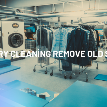 Can Dry Cleaning Remove Old Stains